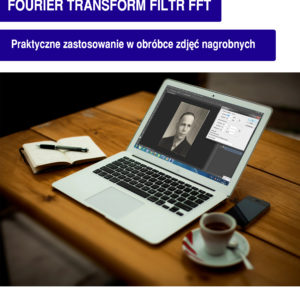 Obróbka zdjęć nagrobnych